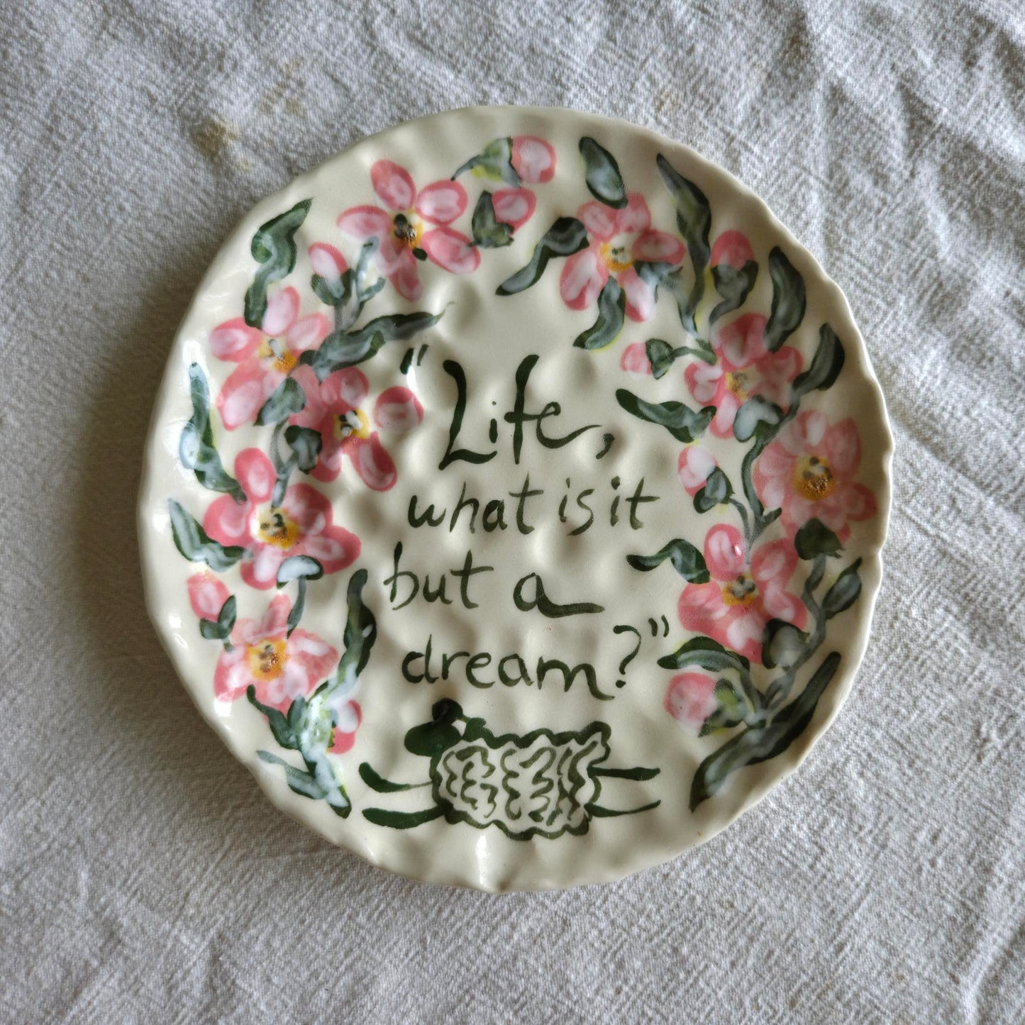 Stackable 6.5" Plate(s) - "Life, what is it but a dream?" - SECONDSALE
